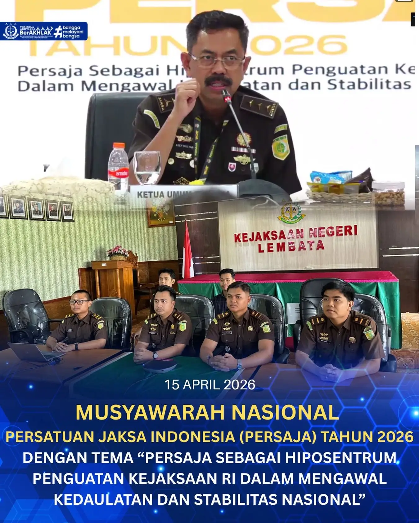 Musyawarah Nasional Persatuan Jaksa Indonesia (Persaja) Tahun 2026 Dengan Tema “Persaja Sebagai Hiposentrum Penguatan Kejaksaan RI Dalam Mengawal Kedaulatan Dan Stabilitas Nasional”