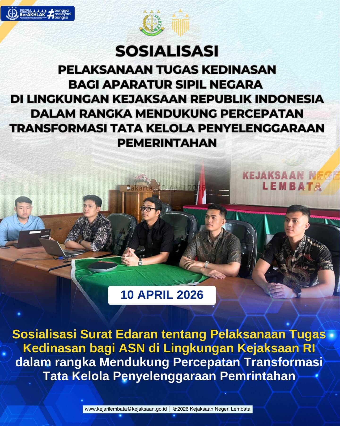 Sosialisasi Pelaksanaan Tugas Kedinasan Bagi Aparatur Sipil Negara Di Lingkingan Kejaksaan Republik Indonesia Dalam Rangka Mendukung Percepatan Transformasi Tata Kelola Penyelenggaraan Pemerintahan