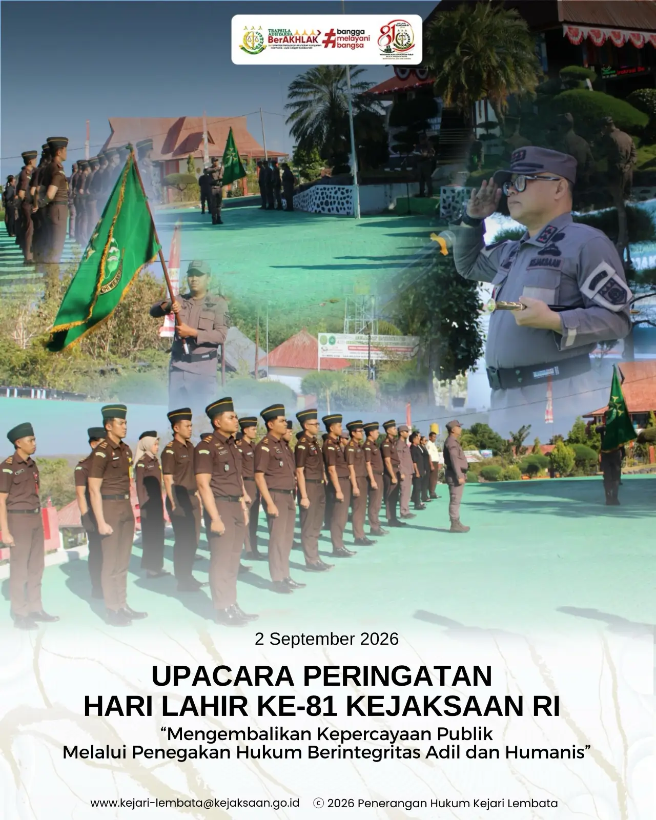Upacara Peringatan Hari Lahir Ke-81 Kejaksaan RI Dengan tema “Mengembalikan Kepercayaan Publik Melalui Penegakan Hukum Berintegritas Adil Dan Humanis”